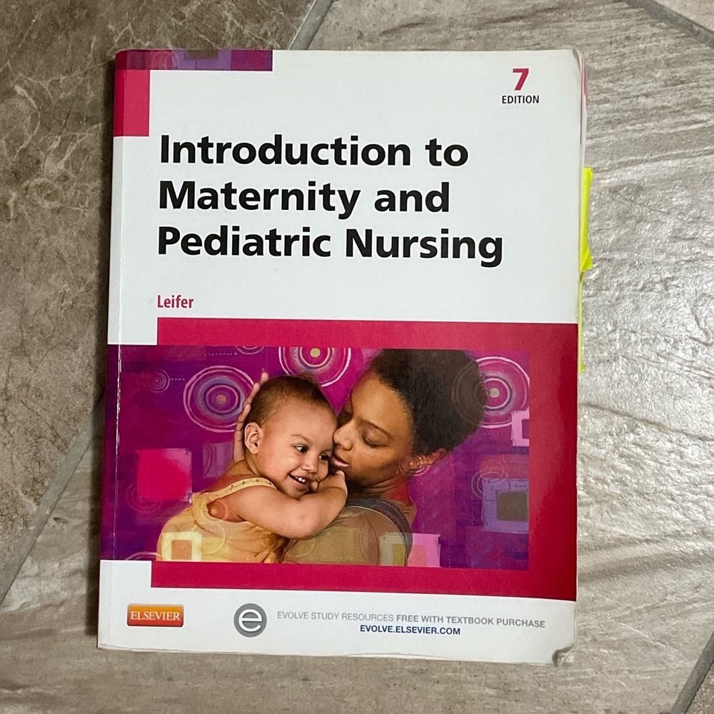 Introduction to maternity and pediatric nursing by leifer 7th edition